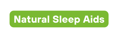 Natural Sleep Aids